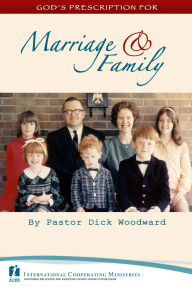 Title: God's Prescription for Marriage and Family, Author: Dick Woodward