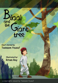 Title: Bilaal and the Giant Tree, Author: Tasneem Yousuf