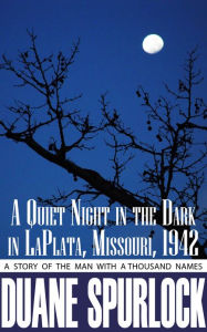 Title: A Quiet Night in the Dark in LaPlata, Missouri, 1942, Author: Duane Spurlock