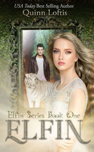 Title: Elfin, Book 1 The Elfin Series, Author: Quinn Loftis