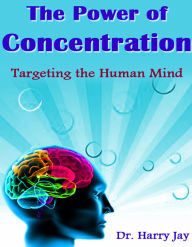 Title: The Power of Concentration, Author: Dr. Leland Benton