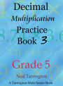 Decimal Multiplication Practice Book 3, Grade 5