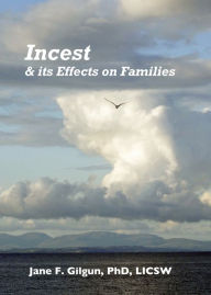 Title: Incest and Its Effects on Families, Author: Jane Gilgun