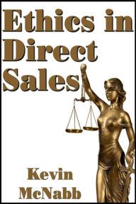 Title: Ethics in Direct Sales, Author: Kevin McNabb