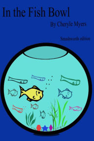 Title: In the Fish Bowl, Author: Cheryle Myers