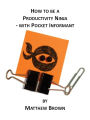 How To Be A Productivity Ninja - With Pocket Informant