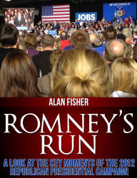 Title: Romney's Run, Author: Alan Fisher