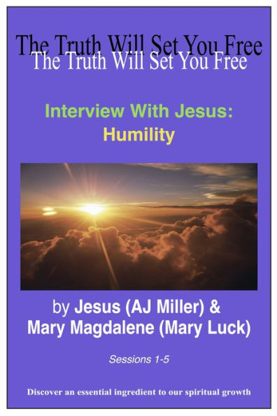 Interview with Jesus: Humility Sessions 1-5