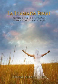 Title: La Llamada Final, Author: Deborah Melissa Möller