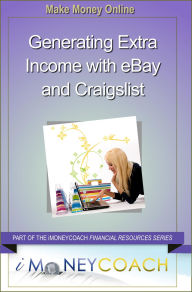 Title: Generating Extra Income with eBay and Craigslist, Author: iMoneyCoach