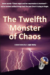 Title: The Twelfth Monster of Chaos, Author: J. Leigh Bailey