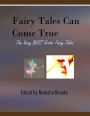 Fairy Tales Can Come True (The Very Best Erotic Stories)
