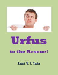 Title: Urfus to the Rescue, Author: Robert Taylor