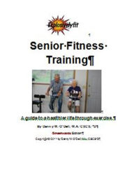 Title: Senior Fitness Training: A guide to a healthier life through exercise, Author: Danny O'Dell