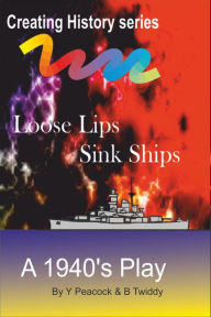 Title: Loose Lips Sink Ships, Author: Brian Twiddy