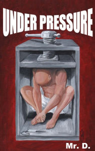 Title: Under Pressure, Author: Anthony P Lee