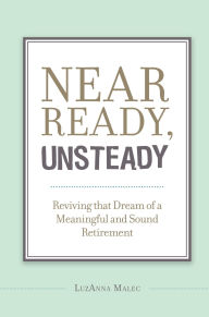 Title: Near Ready, Unsteady, Author: LuzAnna Malec