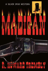 Title: Madigan, Author: R. Howard Trembly