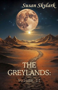 Title: The Greylands: Volume II, Author: Susan Skylark