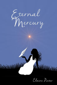 Title: Eternal Mercury, Author: Elaine Pinter