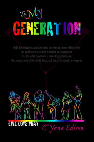 Title: To My Generation, Author: Cyana Edison