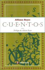 Title: Cuentos. Alfonso Reyes, Author: Alfonso Reyes