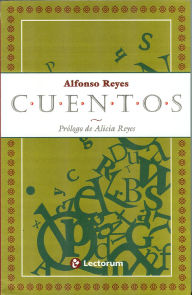 Title: Cuentos. Alfonso Reyes, Author: Alfonso Reyes