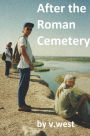After the Roman Cemetery