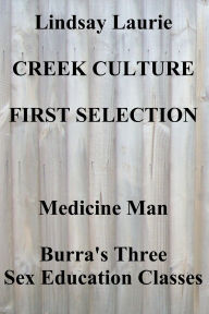 Title: Creek Culture First Selection, Author: Lindsay Laurie