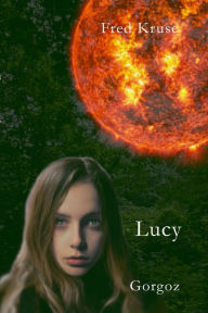 Title: Lucy - Gorgoz (Band 4), Author: Fred Kruse