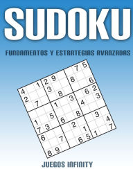 Title: Sudoku: Fundamentos y Estrategias Avanzadas, Author: Juegos Infinity