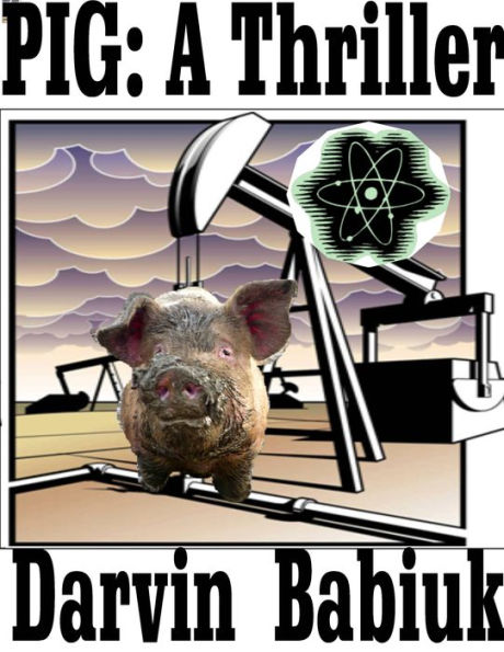 Pig: A Thriller
