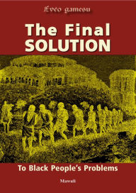 Title: The Final Solution to Black People's Problems, Author: Mawuli