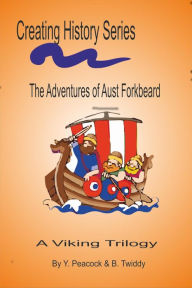Title: The Adventures of Aust Forkbeard. Viking!, Author: Brian Twiddy