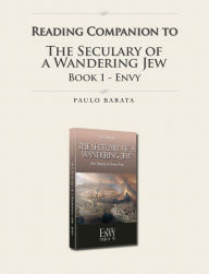 Title: Reading Companion to Book 1 of The Seculary of a Wandering Jew, Author: Paulo Barata