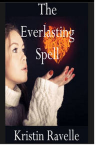 Title: The Everlasting Spell, Author: Kristin Ravelle