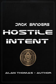 Title: Hostile Intent, Author: Alan Thomas