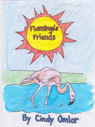 Title: Flamingo's Friends, Author: LeAnn Jahn