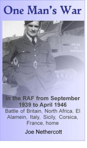 Title: One Man's War - the RAF from 1939-46, Author: Joe Nethercott