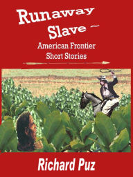 Title: Runaway Slave, Author: Richard Puz