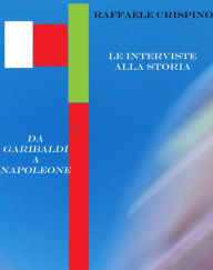 Title: Le interviste alla storia, Author: Raffaele Crispino