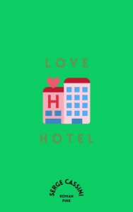 Title: Love Hotel, Author: Serge Cassini