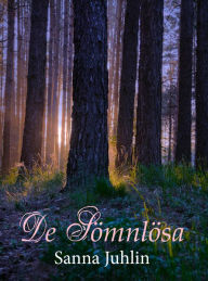 Title: De Sömnlösa, Author: Sanna Juhlin