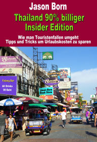 Title: Thailand 90% billiger - Insider Edition, Author: Jason Born