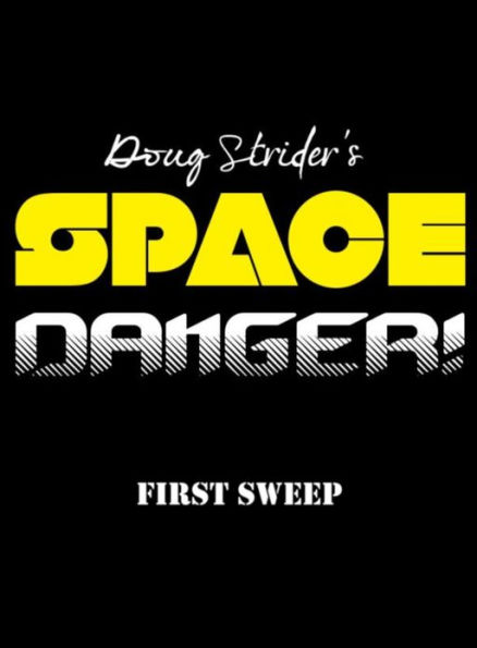 Space Danger! First Sweep (Short Story)