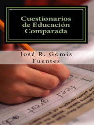 Title: Cuestionarios de Educación Comparada, Author: Jose Remigio Gomis Fuentes Sr