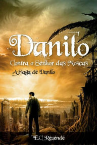 Title: Danilo Contra o Senhor das Moscas (Beelzebuth), Author: Edilson Rezende Sr