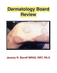 Title: Dermatology Board Review Book, Author: Jeremy Boroff
