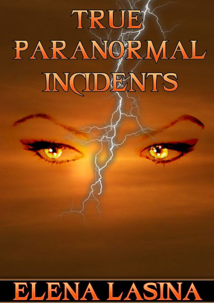 True Paranormal Incidents