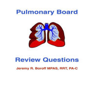 Title: Pulmonary Board Review Questions, Author: Jeremy Boroff